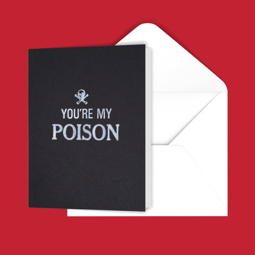 You're My Poison Greeting Card