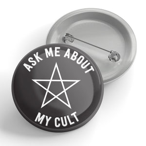 Ask Me About My Cult Button
