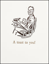 Load image into Gallery viewer, A toast to you! Greeting Card