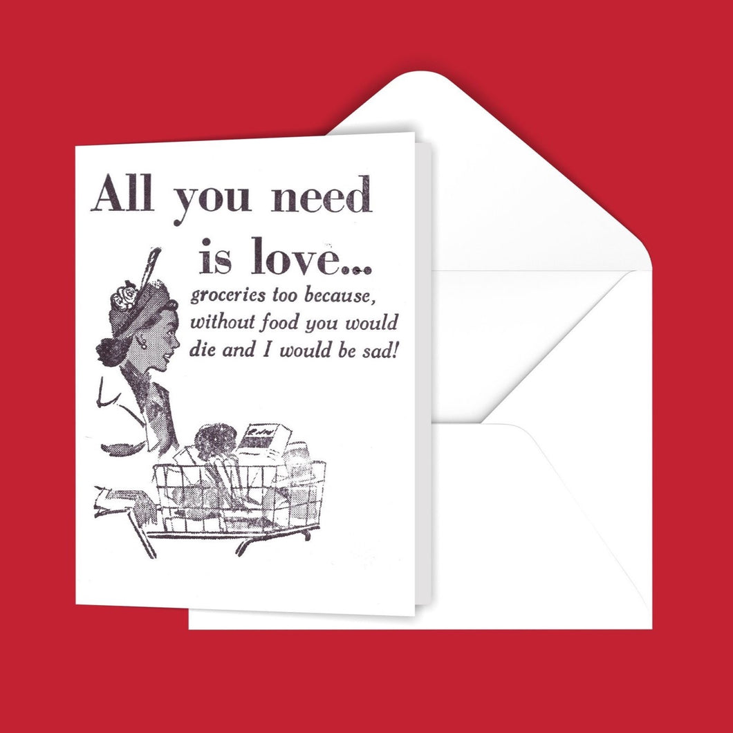 All you need is love... Greeting Card
