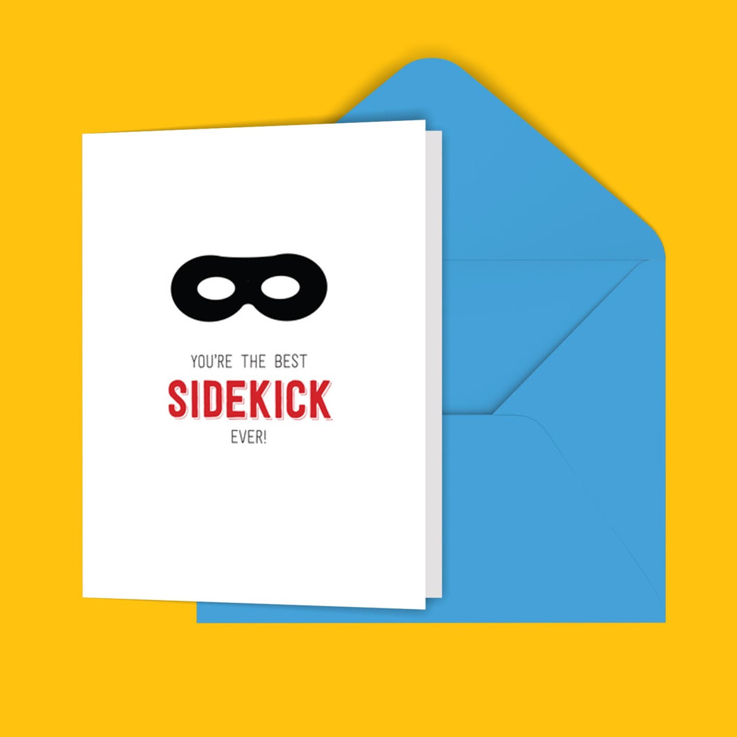 You're The Best Sidekick Ever! Greeting Card
