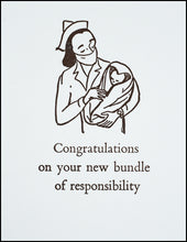 Load image into Gallery viewer, Congratulations on your new bundle of responsibility. Greeting Card
