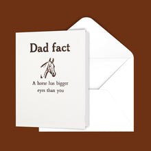Load image into Gallery viewer, Dad fact (horse) Greeting Card