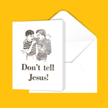 Load image into Gallery viewer, Don&#39;t tell Jesus! Greeting Card
