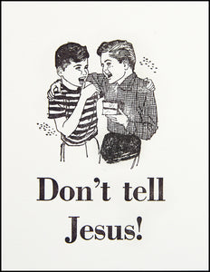 Don't tell Jesus! Greeting Card