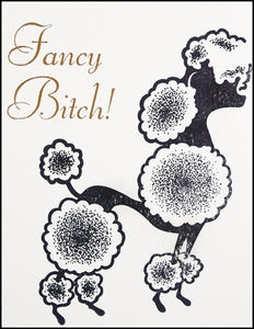 Fancy Bitch! Greeting Card