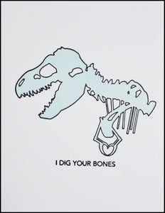 I Dig Your Bones Greeting Card