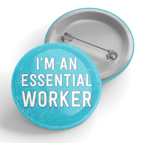 I'm An Essential Worker Button (blue)