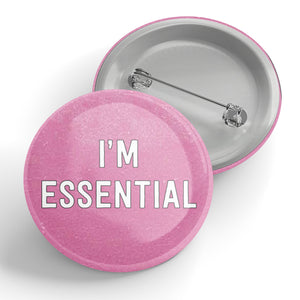 I'm Essential Button (pink)