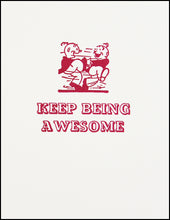 Load image into Gallery viewer, Keep Being Awesome! Greeting Card