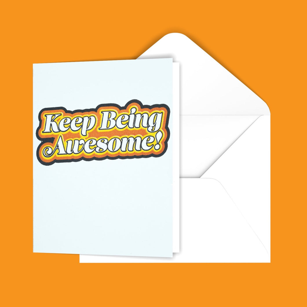 Keep Being Awesome (retro) Greeting Card