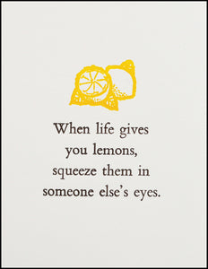 When life gives you lemons... Greeting Card