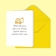 Load image into Gallery viewer, When life gives you lemons... Greeting Card