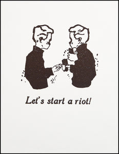 Let's start a riot! Greeting Card