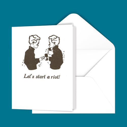 Let's start a riot! Greeting Card