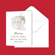 Load image into Gallery viewer, Marriage is the most expensive way to get your laundry done for free. Greeting Card