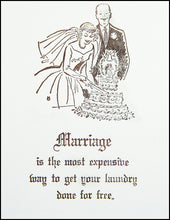 Load image into Gallery viewer, Marriage is the most expensive way to get your laundry done for free. Greeting Card