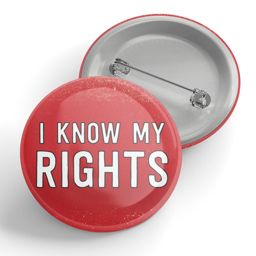 I Know My Rights Button