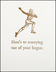 Here's to marrying out of your league. Greeting Card