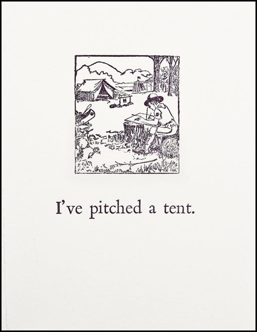 I've pitched a tent.
