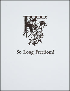So Long Freedom! Greeting Card