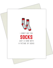 Load image into Gallery viewer, I Didn&#39;t Buy You Socks... Greeting Card