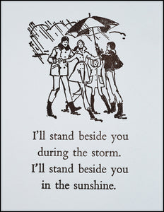 I'll stand beside you during the storm... Greeting Card