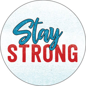 Stay Strong Button