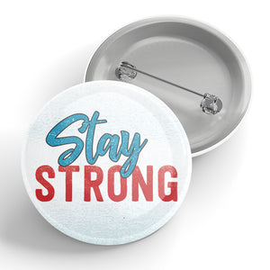 Stay Strong Button