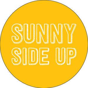 Sunny Side Up Button