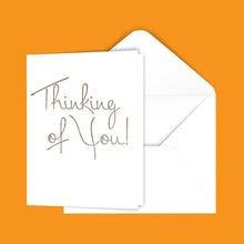 Load image into Gallery viewer, Thinking of You! Greeting Card