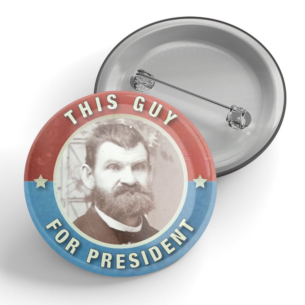 This Guy For President Button