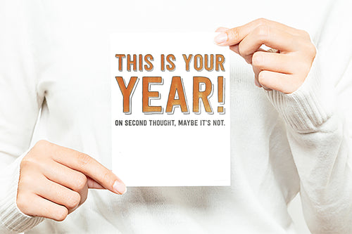 This Is Your Year! Greeting Card