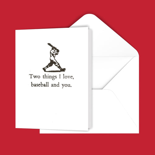 Two things I love, baseball and you Greeting Card
