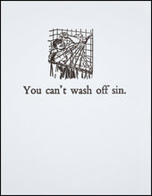 Load image into Gallery viewer, You can&#39;t wash off sin. Greeting Card