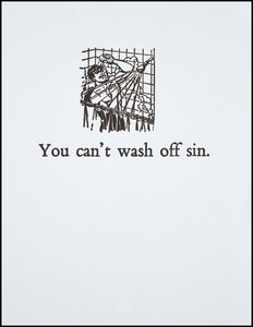 You can't wash off sin. Greeting Card