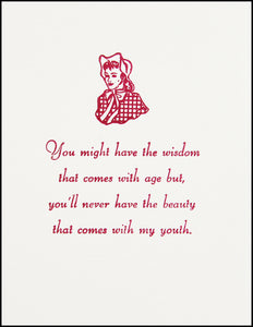 You might have the wisdom...Greeting Card