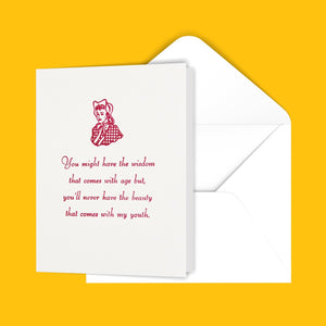 You might have the wisdom...Greeting Card