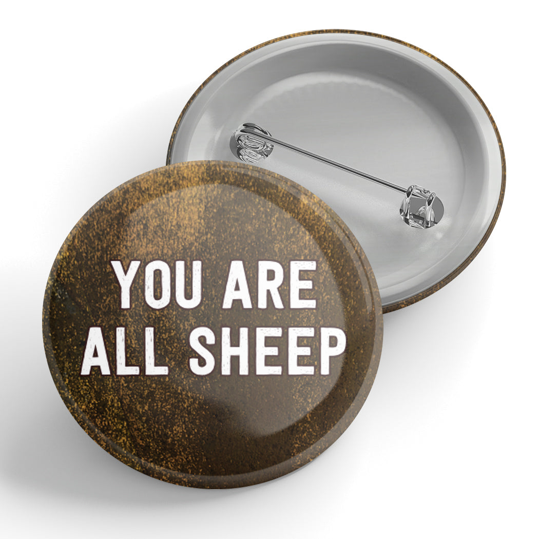 You Are All Sheep Button