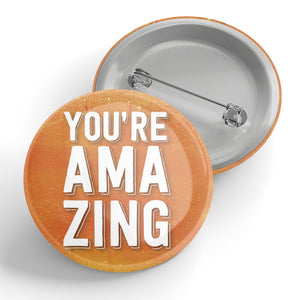 You're Amazing Button
