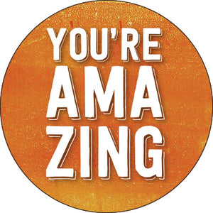 You're Amazing Button